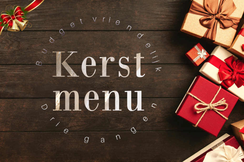 budget kerst, kerstmenu, driegangen kerst, kerstmenu goedkoop,